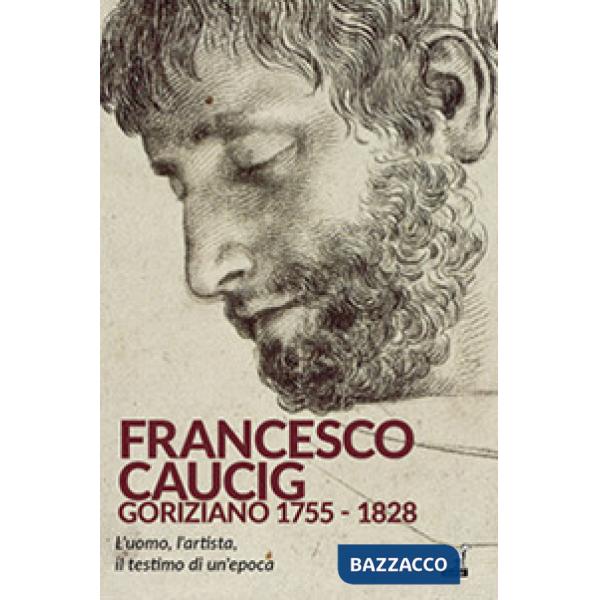 Francesco Caucig. Goriziano 1755-1828