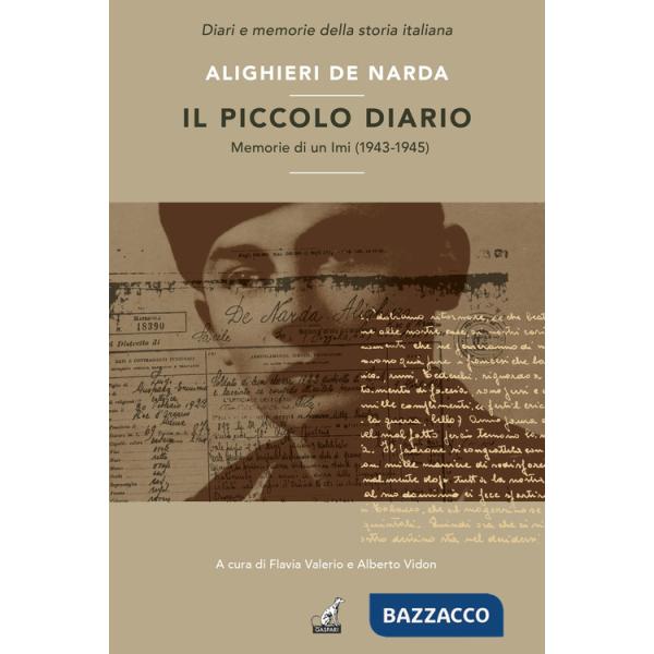 Piccolo diario. Memorie di un Imi (1943-1945) (Il)