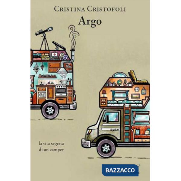 Argo. La vita segreta di un camper