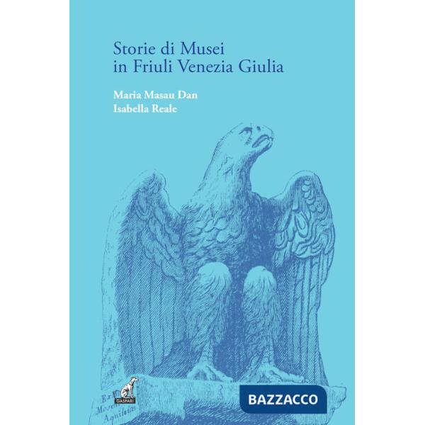 Storie di musei in Friuli Venezia Giulia