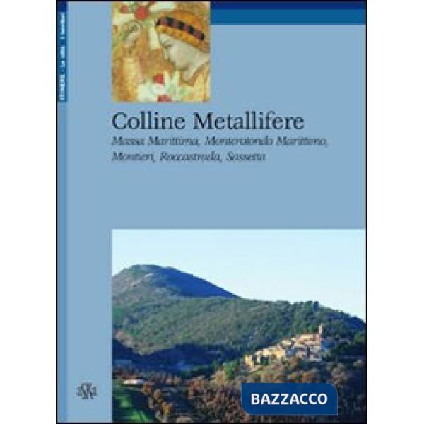 Colline metallifere. Massa Marittima, Monterotondo Marittimo, Montieri, Roccastrada, Sassetta