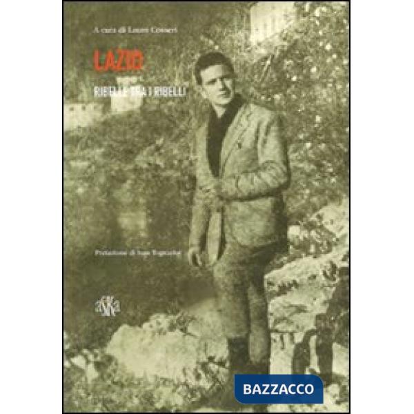 Lazio. Ribelle tra i ribelli