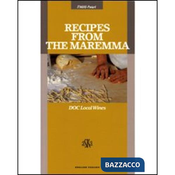 Recipes from the Maremma. DOC local wines
