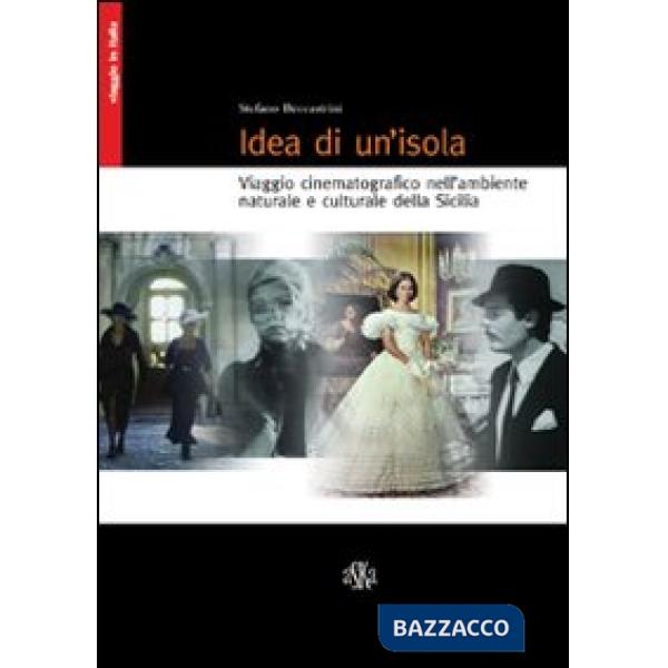 Idea di un'isola. Viaggio cinematografico nell'ambiente naturale e culturale della Sicilia
