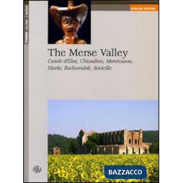 Merse valley. Casole d'Elsa, Chiusdino, Monticiano, Murlo, Radicondoli, Sovicille (The)