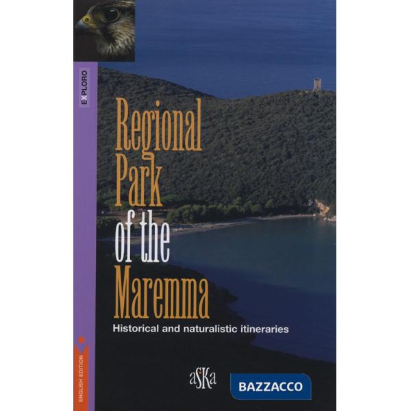 Regional park of the Maremma. Historical and naturalistic itineraries