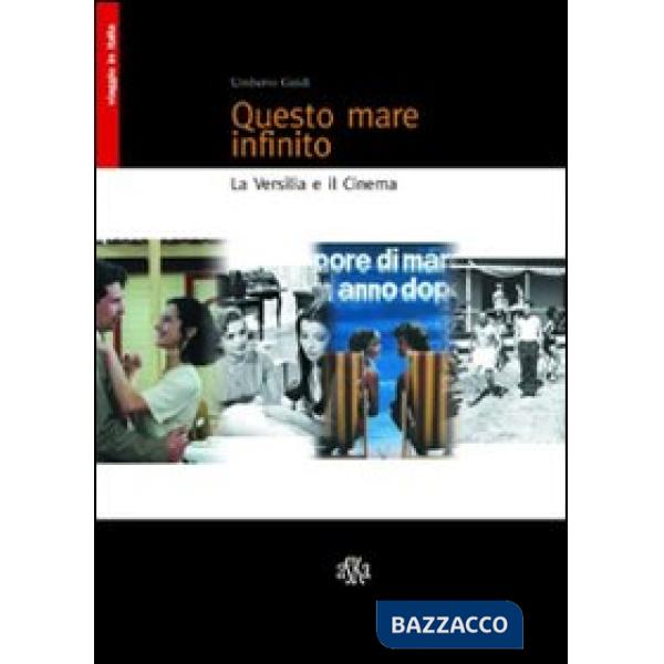 Questo mare infinito. La Versilia e il cinema