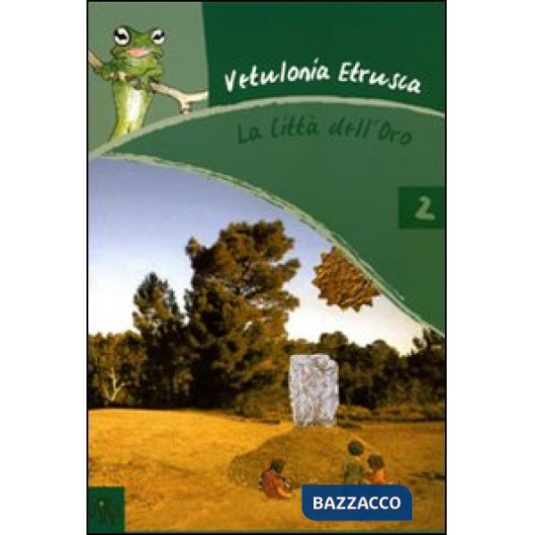 Vetulonia etrusca. La città dell'oro