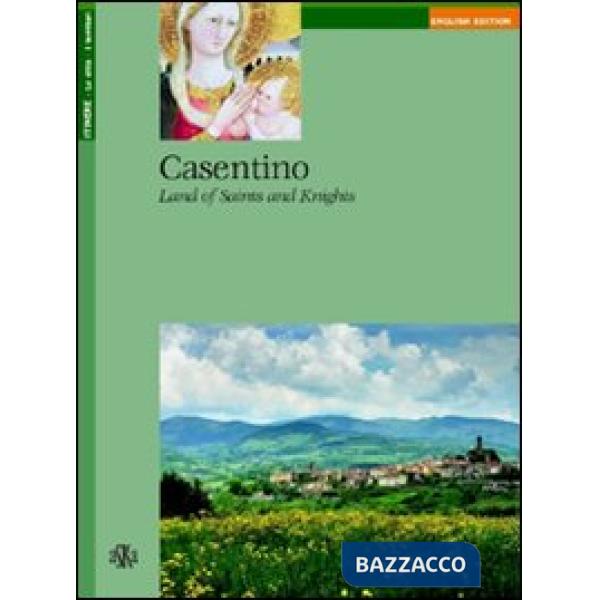 Casentino. Land of saints and knights