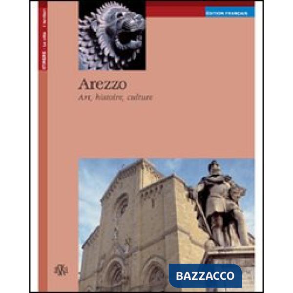 Arezzo. Art, histoire, culture