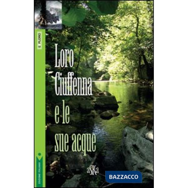 Loro Ciuffenna e le sue acque