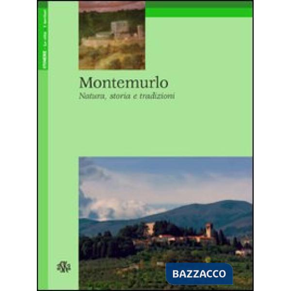 Montemurlo. Natura, storia e tradizioni