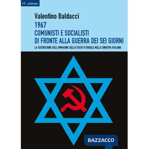 1967 comunisti e socialisti di fronte alla guerra dei sei giorni. La costruzione dell'immagine dello Stato d'Israele nella Sinis