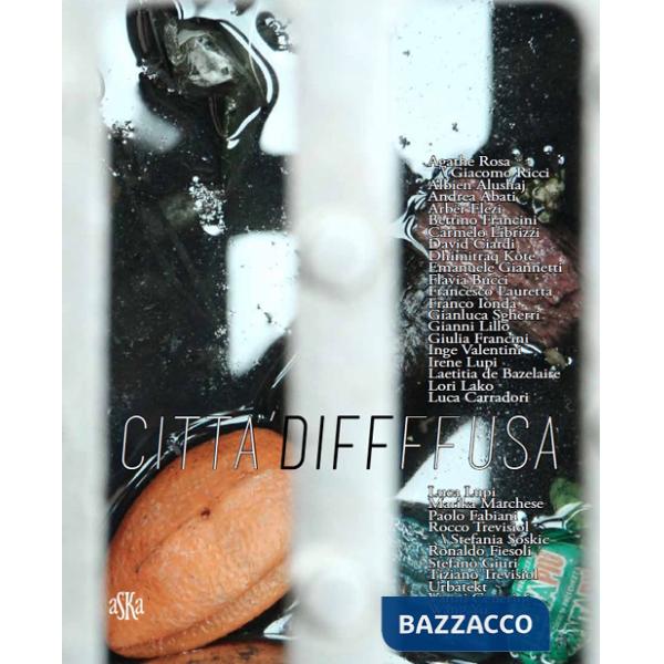 Città diffusa. Ediz. illustrata