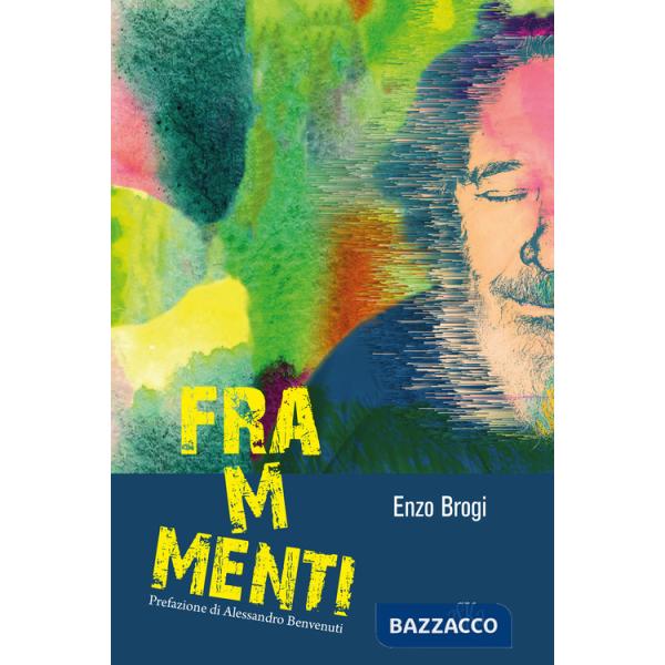Frammenti. Sentieri attraversati da piccole storie
