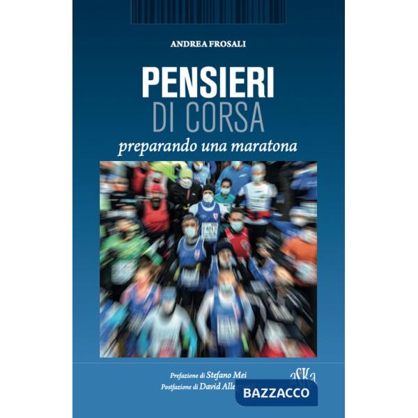 Pensieri di corsa. Preparando una maratona