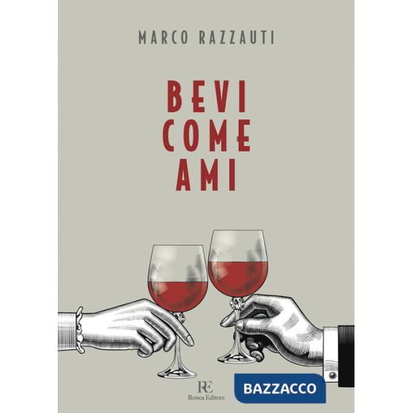 Bevi come ami