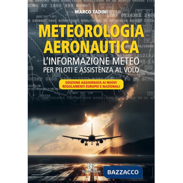 Meteorologia aeronautica. L'informazione meteo per piloti e assistenza al volo