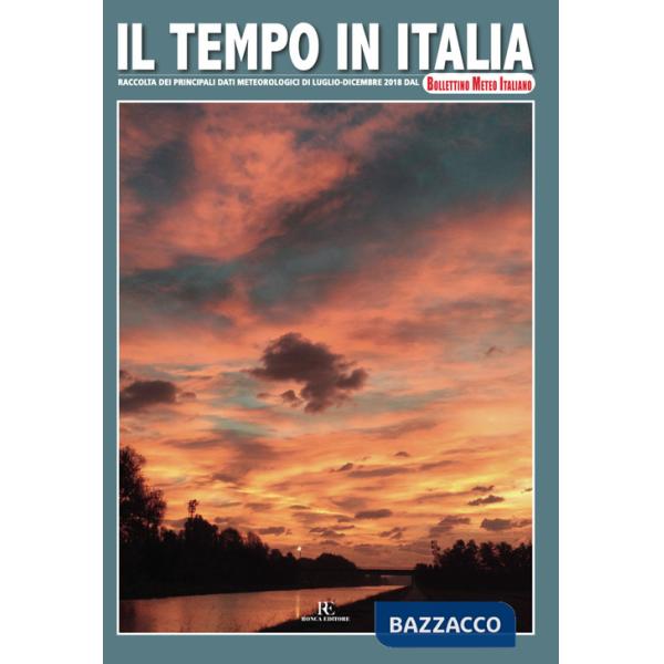 Tempo in Italia (2018). Ediz. illustrata (Il). Vol. 6: Luglio-Dicembre