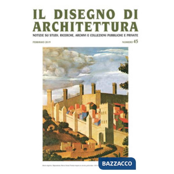 Disegno di architettura. Notizie su studi, ricerche, archivi e collezioni pubbli