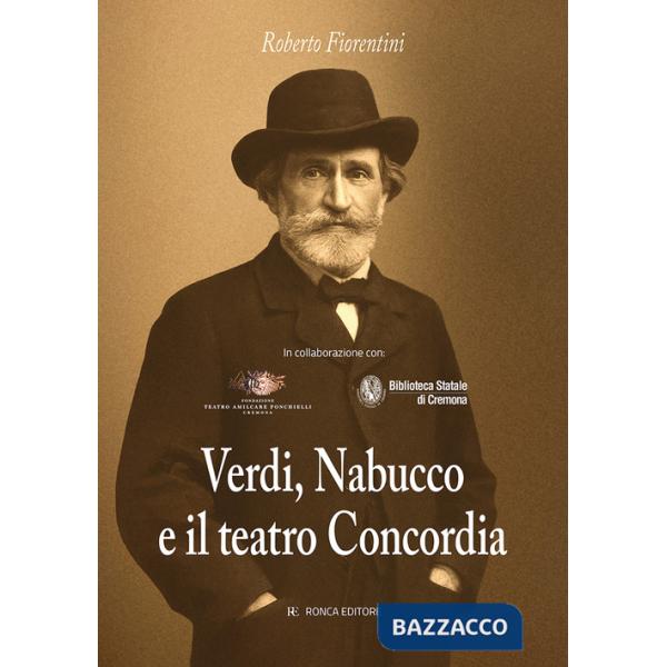 Verdi, Nabucco e il teatro Concordia