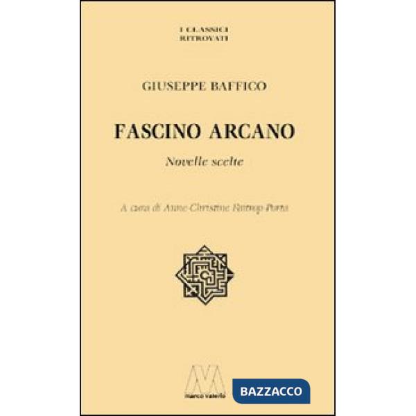 Fascino arcano. Novelle scelte