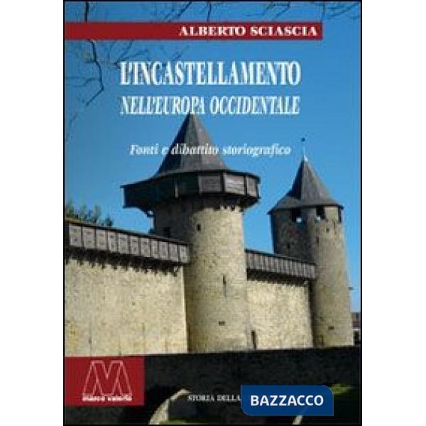 Incastellamento nell'Europa occidentale. Fonti e dibattito storiografico (L')