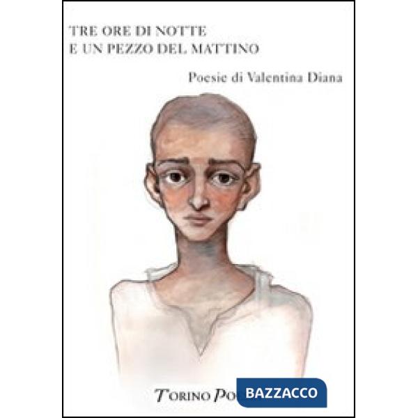 Tre ore di notte e un pezzo del mattino