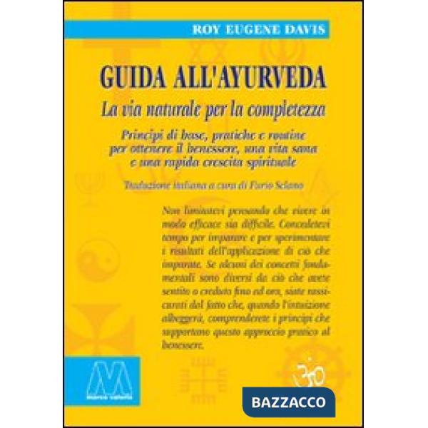 Guida all'ayurveda. La via naturale della consapevolezza
