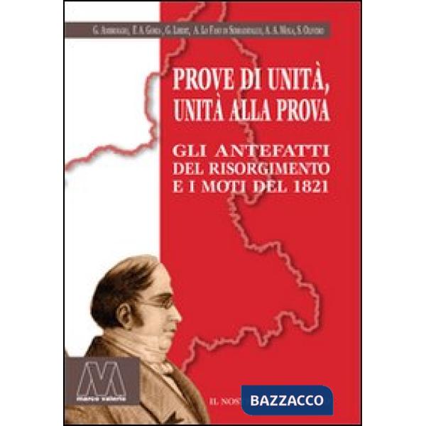 Prove di unità, unità alla prova. Gli antefatti del Risorgimento e i moti del 1821