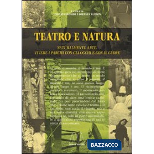 Teatro e natura. Naturalmente arte, vivere i parchi con gli occhi e con il cuore