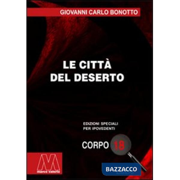 Città del deserto. Ediz. per ipovedenti (Le)