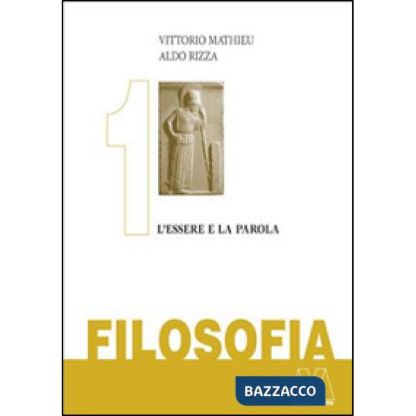 Filosofia. Vol. 1: L'essere e la parola