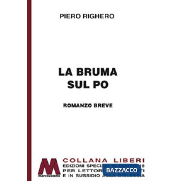 Bruma sul Po. Ediz. per ipovedenti (La)