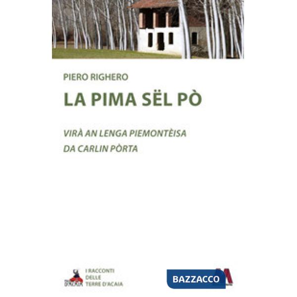 Pima sël Pò. Testo piemontese (La)