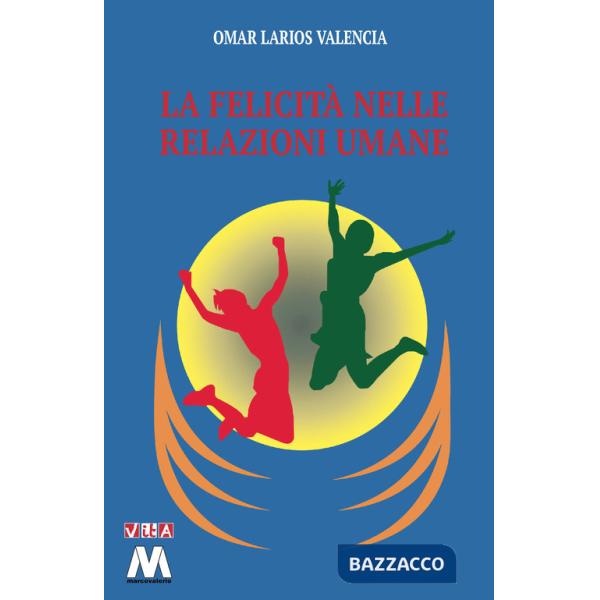Felicità nelle relazioni umane (La)