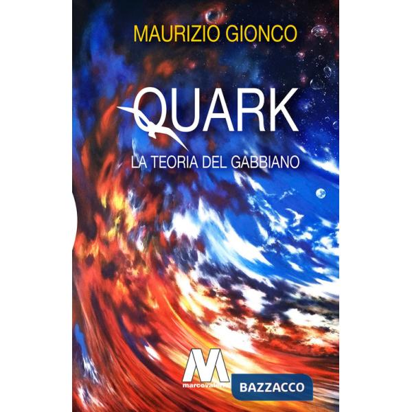 Quark. La teoria del gabbiano