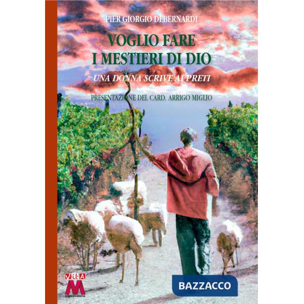Voglio fare i mestieri di Dio. Una donna scrive ai preti