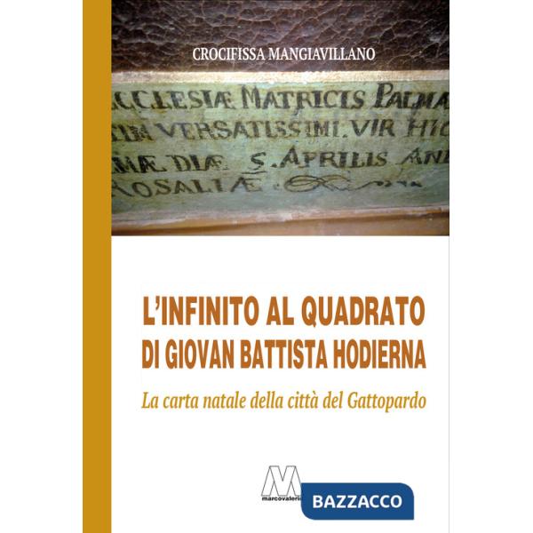 Infinito al quadrato di Giovan Battista Hodierna. La carta natale della città del Gattopardo. Ediz. illustrata (L')