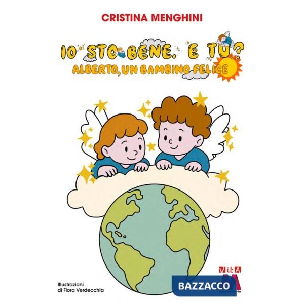 Io sto bene, e tu? Alberto, un bambino felice