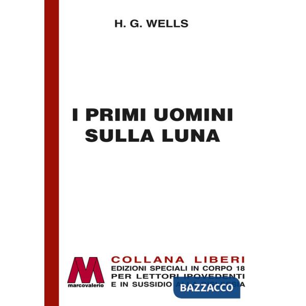 Primi uomini sulla luna. Ediz. a caratteri grandi (I)