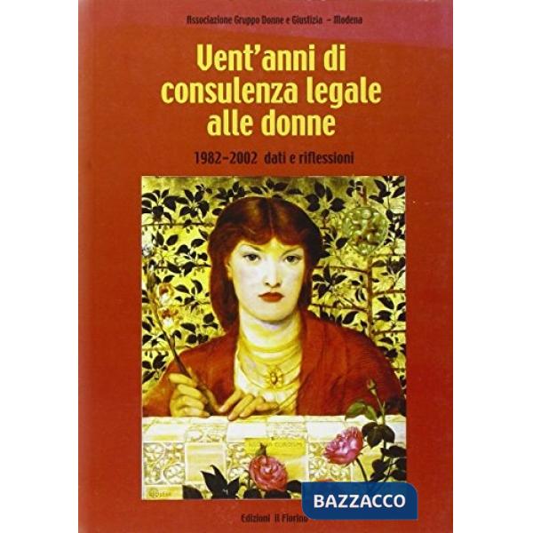 Vent'anni di consulenza legale alle donne 1982-2002. Dati e riflessioni