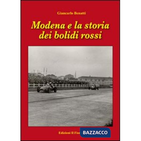 Modena e la storia dei bolidi rossi