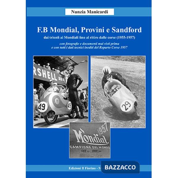 F.B Mondial, Provini e Sandford. Dai trionfi ai mondiali fino al ritiro dalle corse (1955-1957)