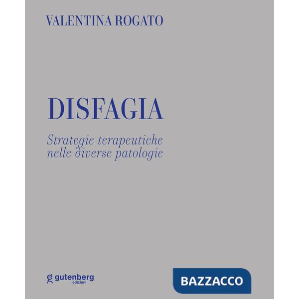Disfagia. Strategie terapeutiche nelle diverse tipologie