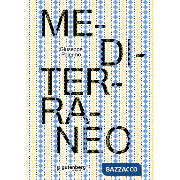 Giuseppe Palermo. Mediterraneo. Ediz. illustrata