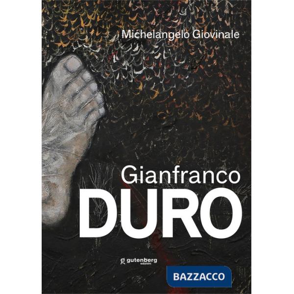 Gianfranco Duro. Ediz. illustrata