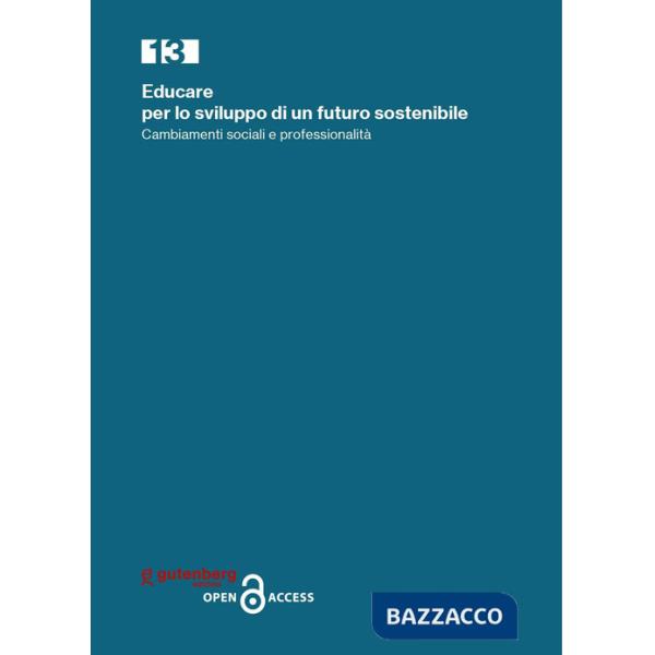 Educare per lo sviluppo di un futuro sostenibile. Cambiamenti sociali e professionalità