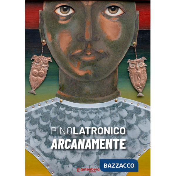 Pino Latronico. Arcanamente