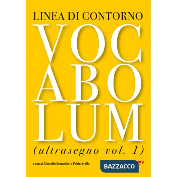 Vocabolum. Ultrasegno. Vol. 1